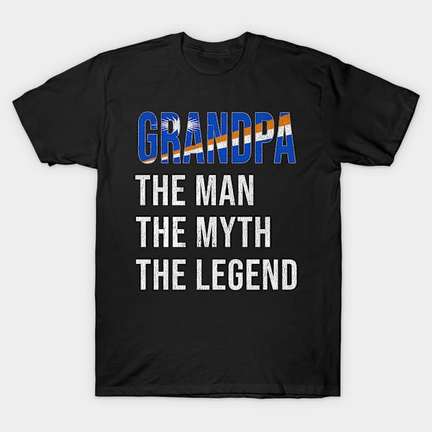 Grand Father Marshallese Grandpa The Man The Myth The Legend - Gift for Marshallese Dad With Roots From  Marshall Island T-Shirt by Country Flags